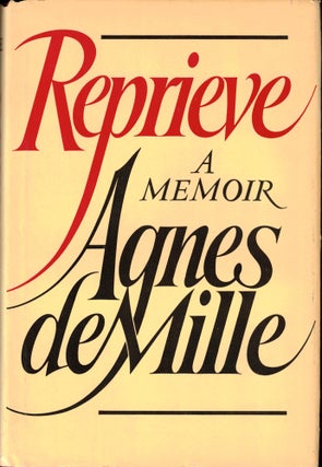 Item #36392 Reprieve: A Memoir. Agnes de Mille