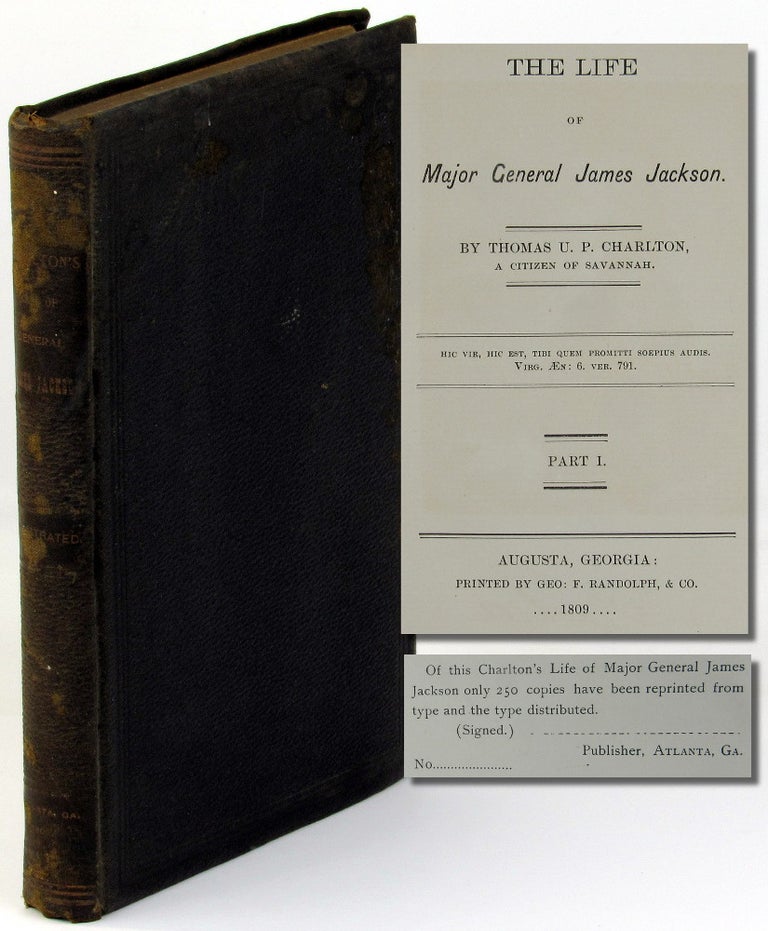 Item #36423 The Life of Major General James Jackson. Thomas U. P. Charlton.
