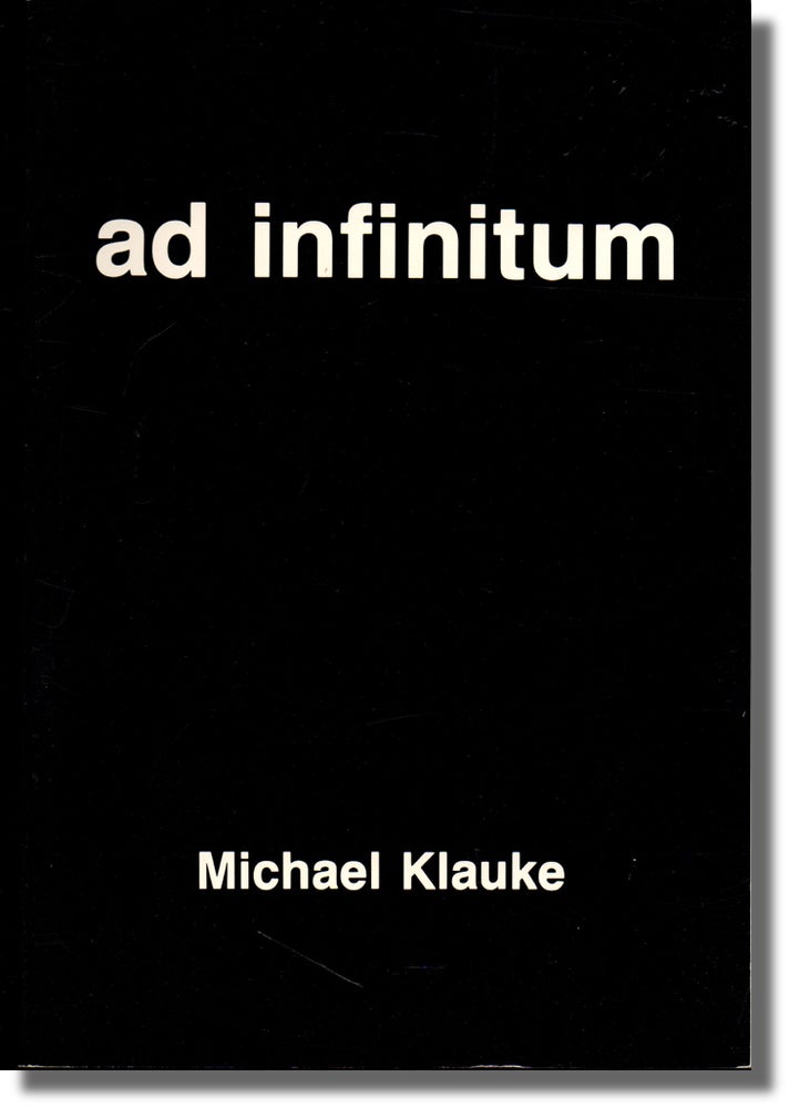 Item #36504 Ad Infinitum. Michael Klauke.