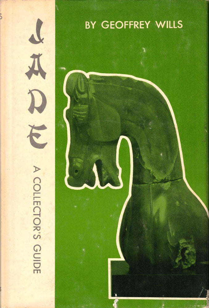 Item #36560 Jade: A Collector's Guide. Geoffrey Wills.