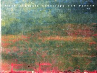 Item #36591 Mark Innerst: Landscape and Beyond. Paintings and Works on Paper. Barry A. Rosenberg