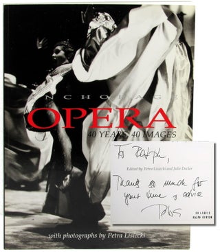 Item #36602 Anchorage Opera: 40 Years, 40 Images. Petra Lisiecki, Julie Decker