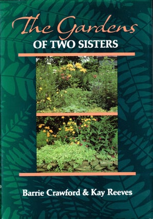 Item #36737 Two Gardens of Two Sisters. Barrie Crawford, Kay Reeves