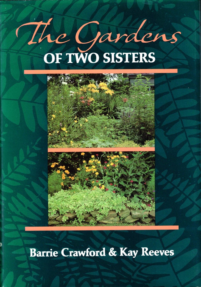 Item #36737 Two Gardens of Two Sisters. Barrie Crawford, Kay Reeves.