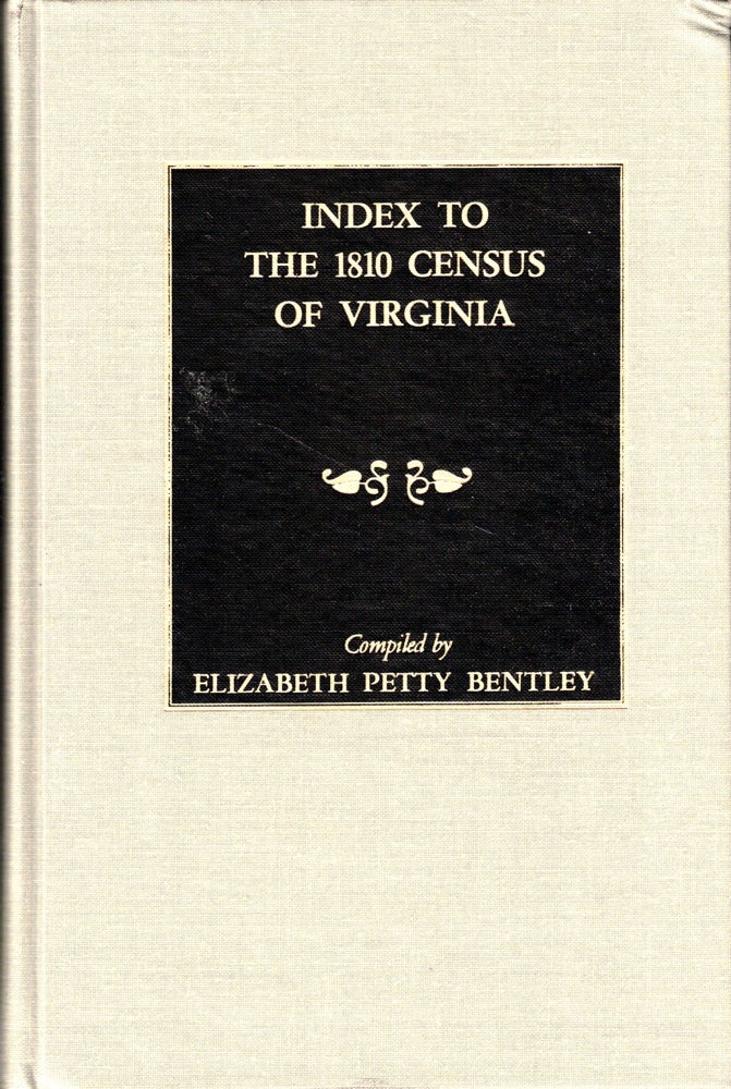 Item #36744 Index to the 1810 Census of Virginia. Elizabeth Petty Bentley.