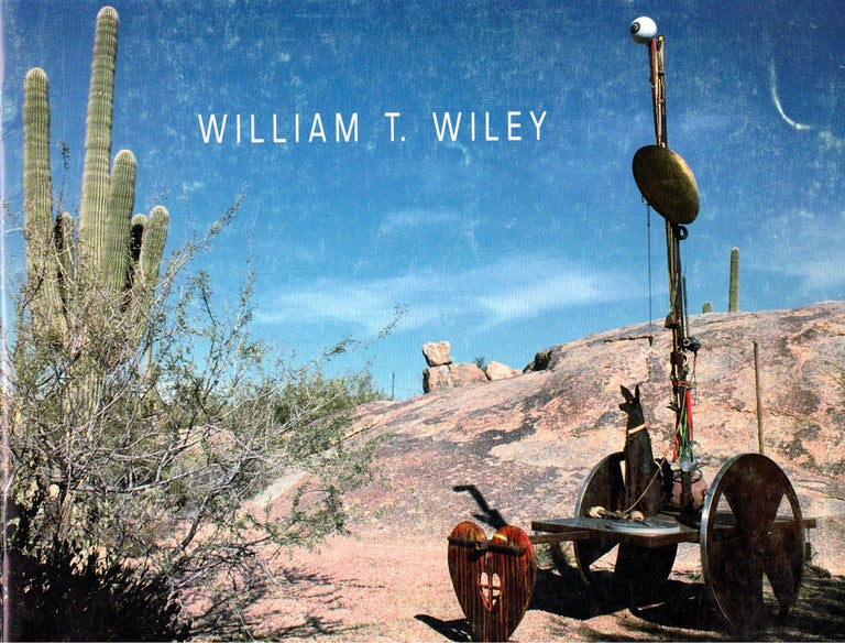 Item #36763 William T. Wiley: Paintings and Sculpture. Douglas Webster.