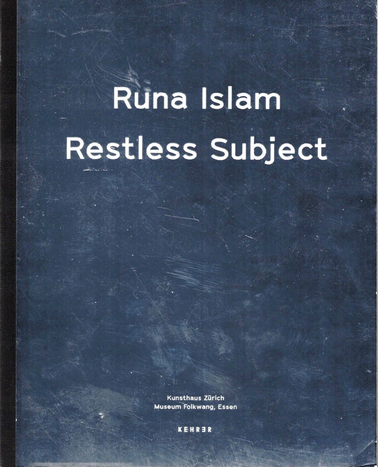 Item #36786 Runa Islam: Restless Subject. Sabine Maria Scmidt.