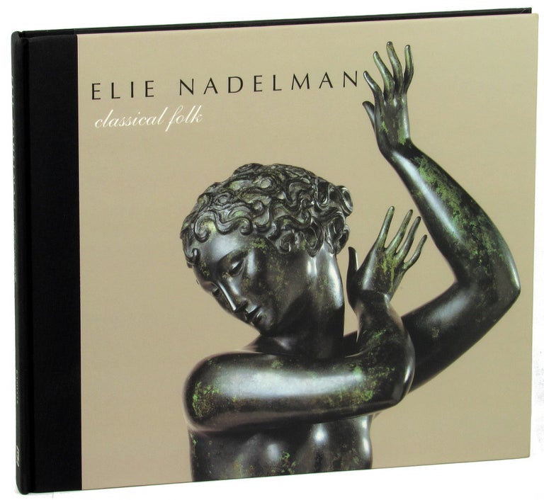 Item #36809 Elie Nadelman: Classical Folk. Suzanne Ramljak.