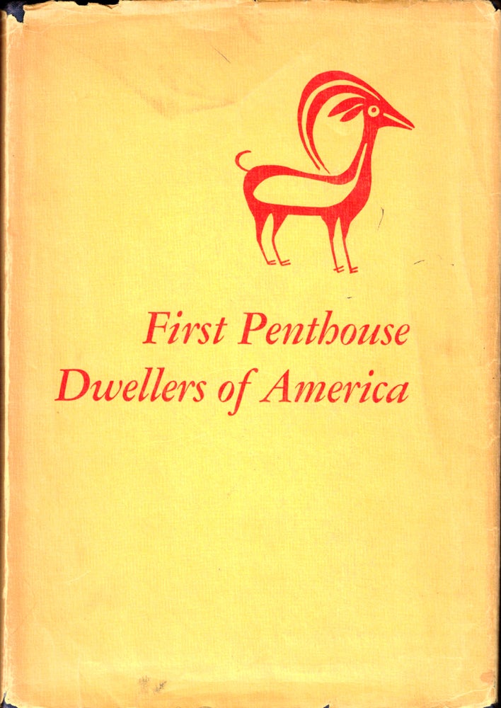 Item #36973 First Penthouse Dwellers of America. Ruth M. Underhill.