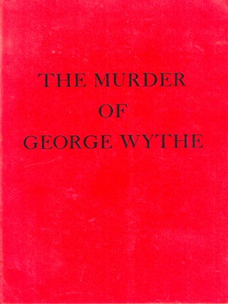 Item #37180 The Murder of George Wythe. Julian P. Boyd, W. Edwin Hemphill