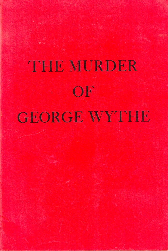 Item #37180 The Murder of George Wythe. Julian P. Boyd, W. Edwin Hemphill.
