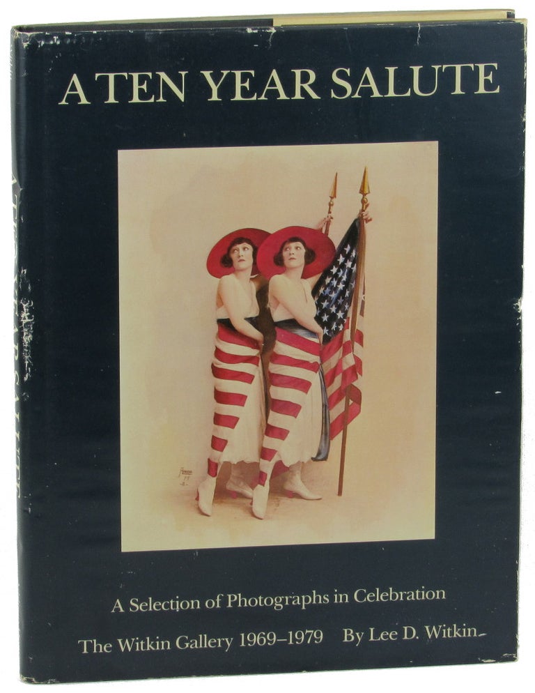 Item #37261 A Ten Year Salute: A Selection of Photographs in Celebration. Lee D. Witkin.