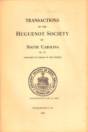 Item #37319 Transactions of the Huguenot Society of South Carolina Number 70. Huguenot Society of...