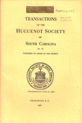 Item #37321 Transactions of the Huguenot Society of South Carolina Number 72. Huguenot Society of...