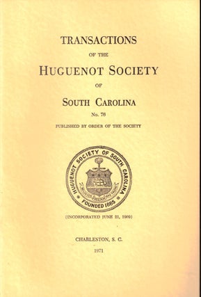 Item #37325 Transactions of the Huguenot Society of South Carolina Number 76. Huguenot Society of...