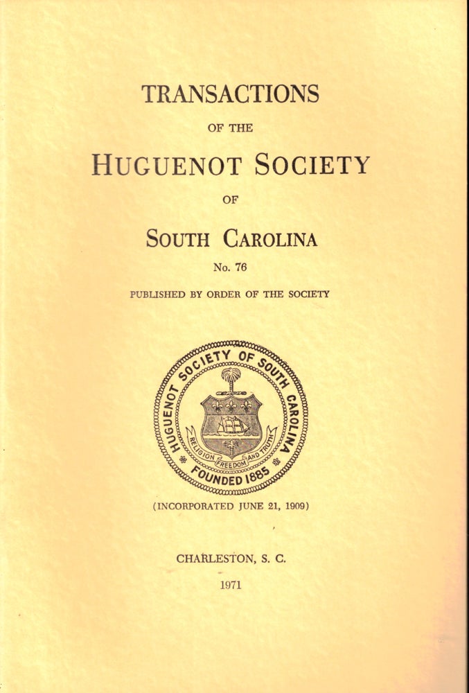 Item #37325 Transactions of the Huguenot Society of South Carolina Number 76. Huguenot Society of South Carolina.