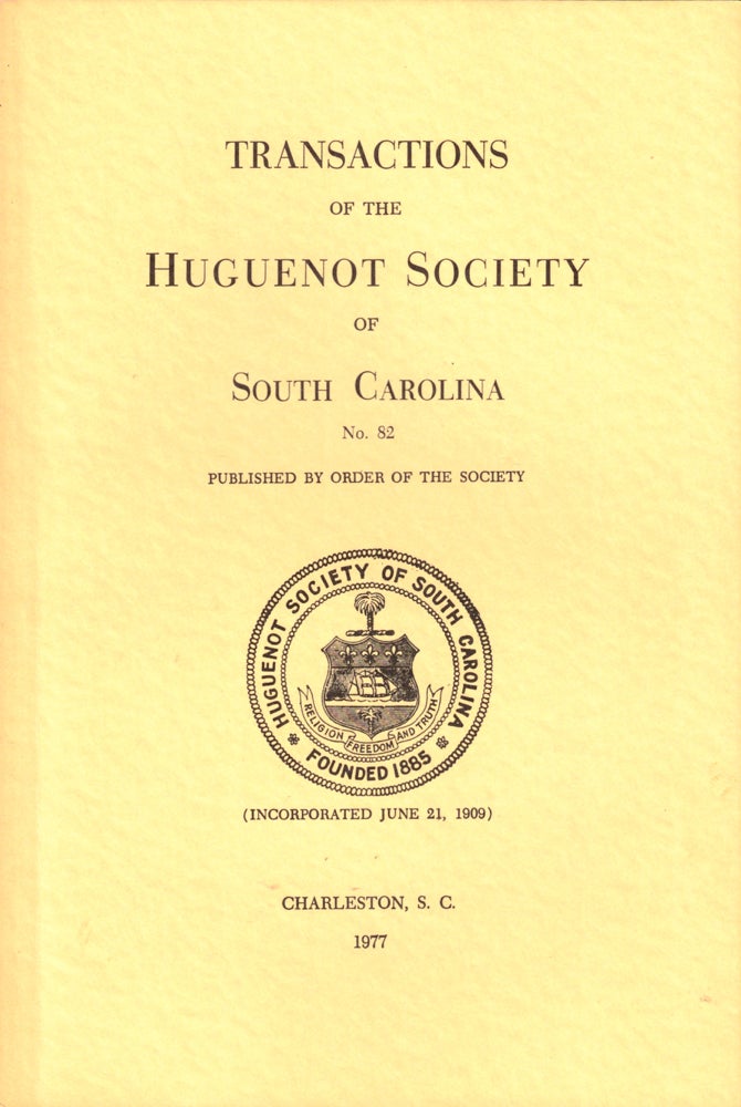 Item #37331 Transactions of the Huguenot Society of South Carolina Number 82. Huguenot Society of South Carolina.