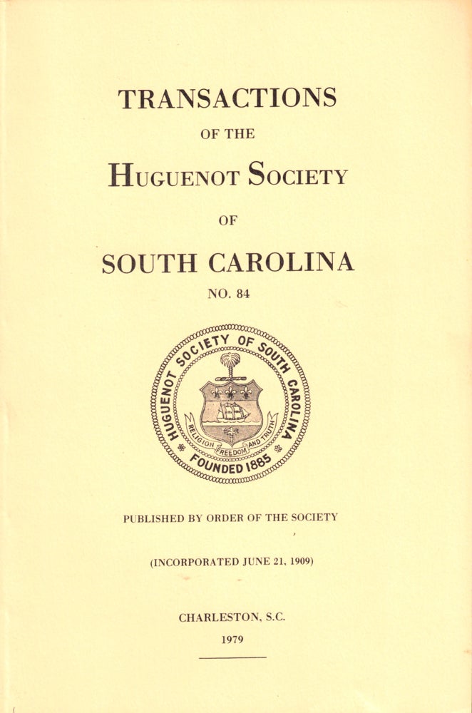 Item #37334 Transactions of the Huguenot Society of South Carolina Number 84. Huguenot Society of South Carolina.