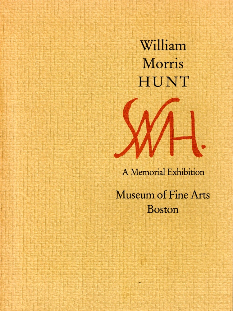 Item #37405 William Morris Hunt: A Memorial Exhibition. Martha J. Hoppin, Henry Adams.