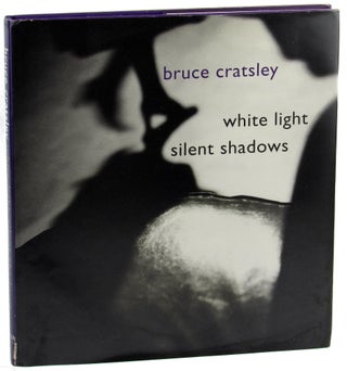 Item #37492 White Light Silent Shadows. Bruce Cratsley