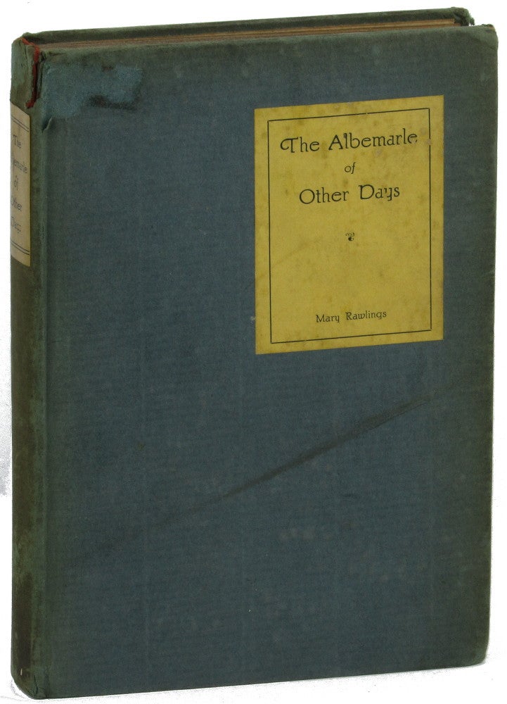 Item #37602 The Albemarle of Other Days. Mary Rawlings.