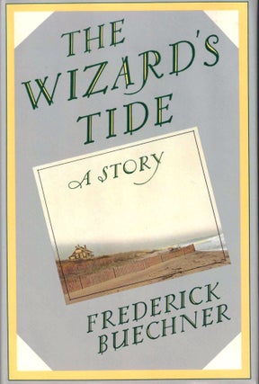 Item #37614 The Wizard's Tide. Frederick Buechner
