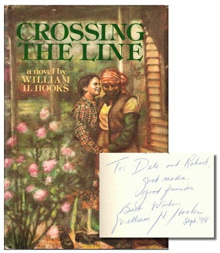 Item #37626 Crossing the Line. William H. Hooks