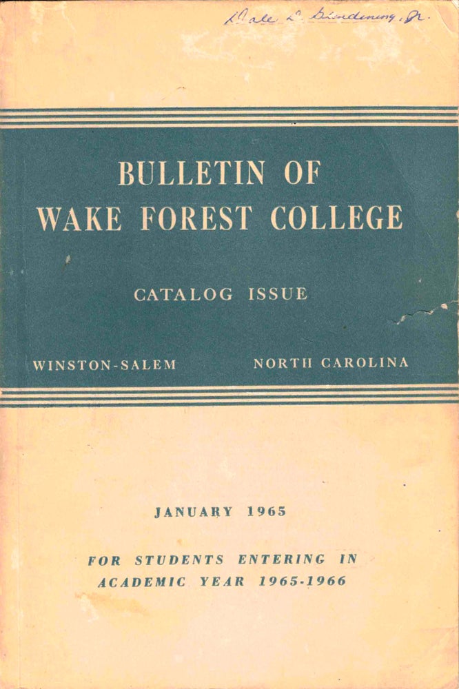 Item #37749 Bulletin of Wake Forest College General Catalog Issue One Hundred Thirtieth Year Announcements for 1965-1966. Wake Forest College.