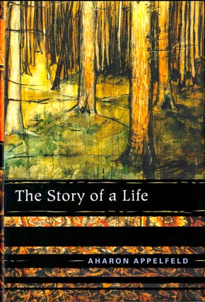 Item #37886 The Story of a Life. Aharon Appelfield
