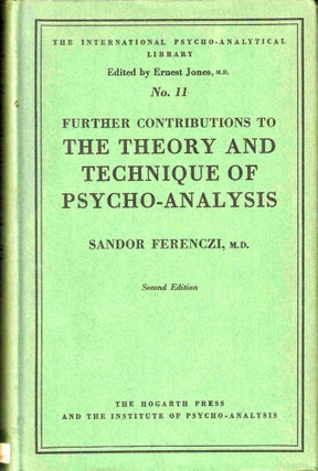 Item #37994 Further Contributions to the Theory and Technique of Psycho-Analysis. Sandor Ferenczi