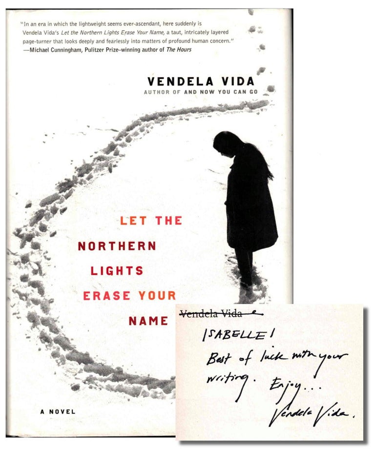 Item #38127 Let the Northern Lights Erase Your Name. Vendela Vida.