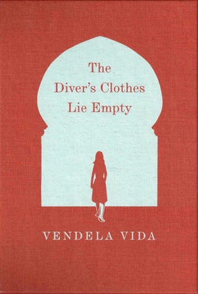 Item #38131 The Diver's Clothes Lie Empty [Indiespensable Edition]. Vendela Vida