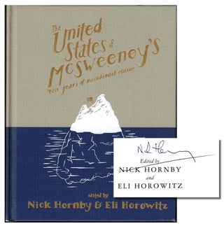 Item #38136 The United States of McSweeney's [Ten Years of Accidental Classics]. Nick Hornby, Eli...