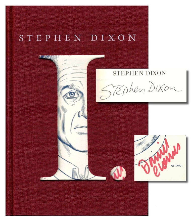 Item #38213 I.: A Novel. Stephen Dixon.