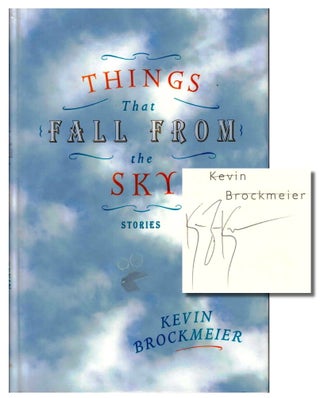 Item #38428 Things That Fall From the Sky. Kevin Brockmeier