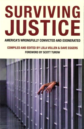 Item #38474 Surviving Justice: America's Wrongfully Convicted and Exonerated. Lola Vollen, Dave...