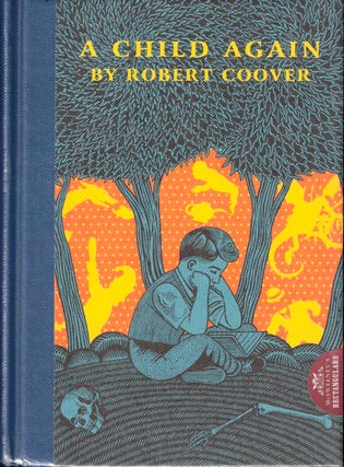 Item #38491 A Child Again. Robert Coover