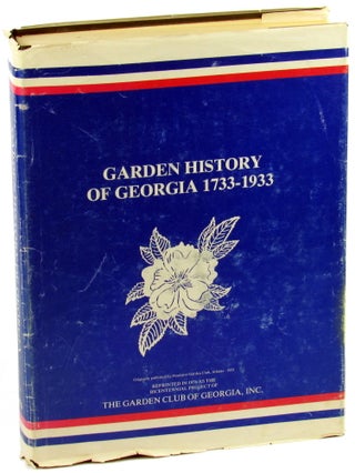 Item #38532 Garden History of Georgia, 1733-1933. Loraine Cooney, Hattie Rainwater