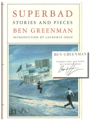 Item #38662 Superbad: Stories and Pieces. Ben Greenman