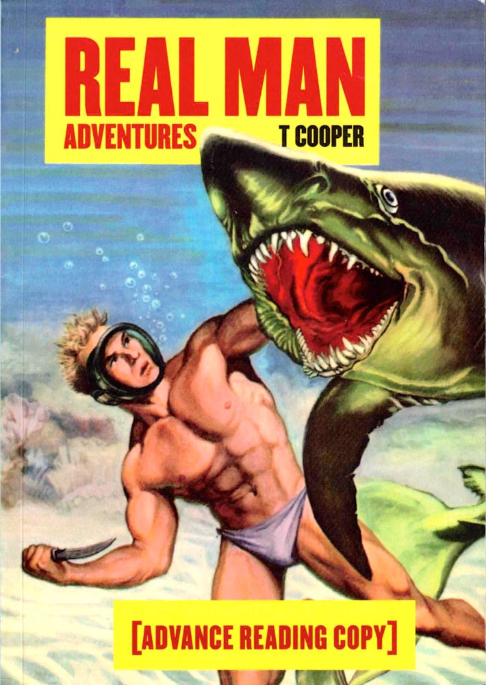 Item #38683 Real Man Adventures. T. Cooper.