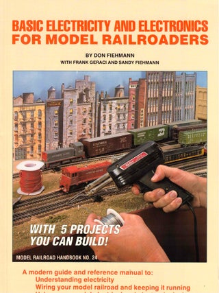 Item #38786 Basic Electricity and Electronics for Model Railroaders. Don Fiehmann
