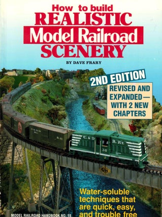 Item #38788 How to Build Realistic Model Railroad Scenery. Dave Frary