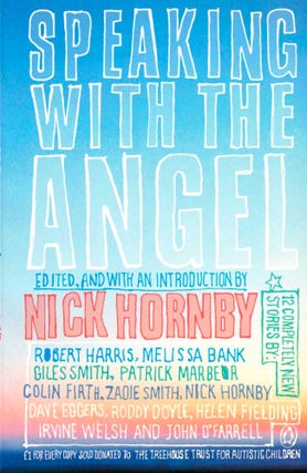 Item #38816 Speaking With the Angel. Nick Hornby