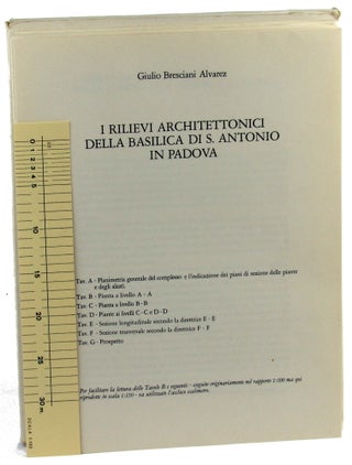 Item #38866 I Rilievi Architettonici Della Basilica di S. Antonio in Padova. Giulio Bresciani...