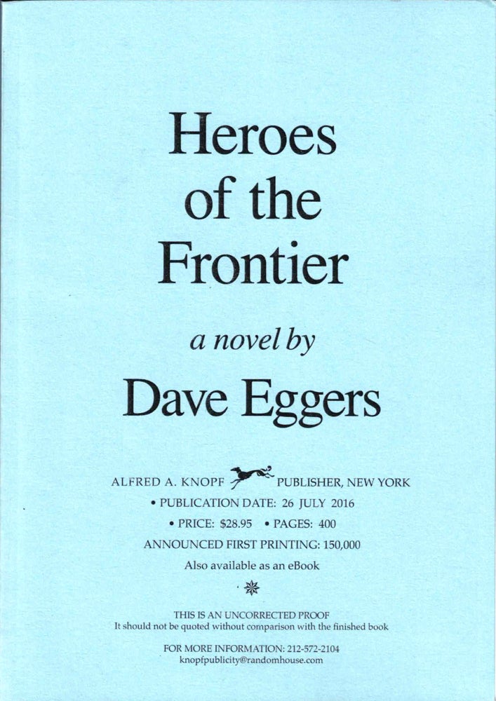 Item #38892 Heroes of the Frontier. Dave Eggers.