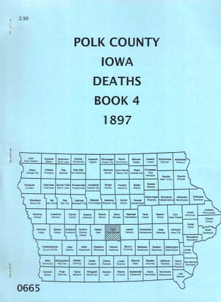 Item #38980 Polk County iowa Deaths Book 4 1897. Ankeny Genealogical Society