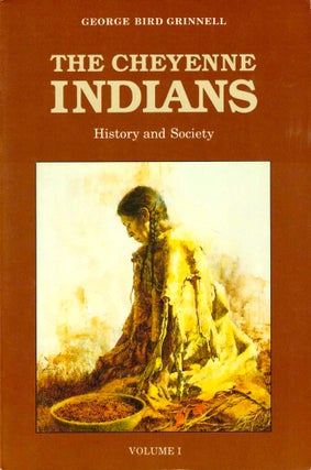 Item #39141 The Cheyenne Indians: History and Society. George Bird Grinnell