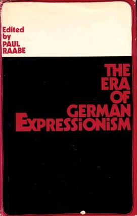Item #39247 The Era of German Expressionism. Paul Raabe
