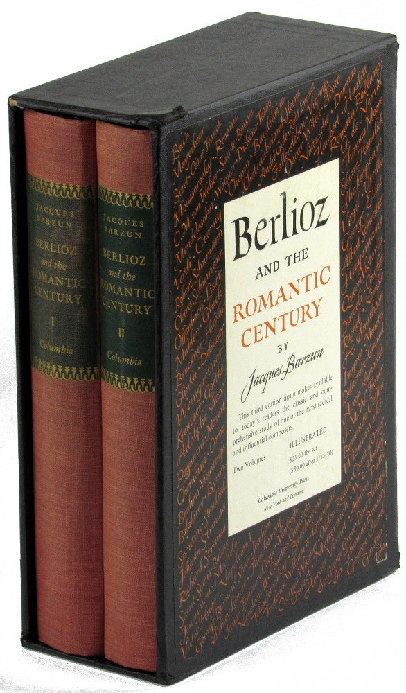 Item #39270 Berlioz and the Romantic Century. Jacques Barzun.