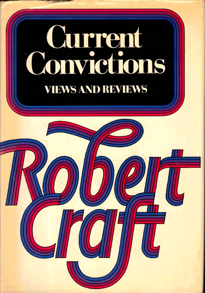 Item #39350 Current Convictions. Robert Craft.